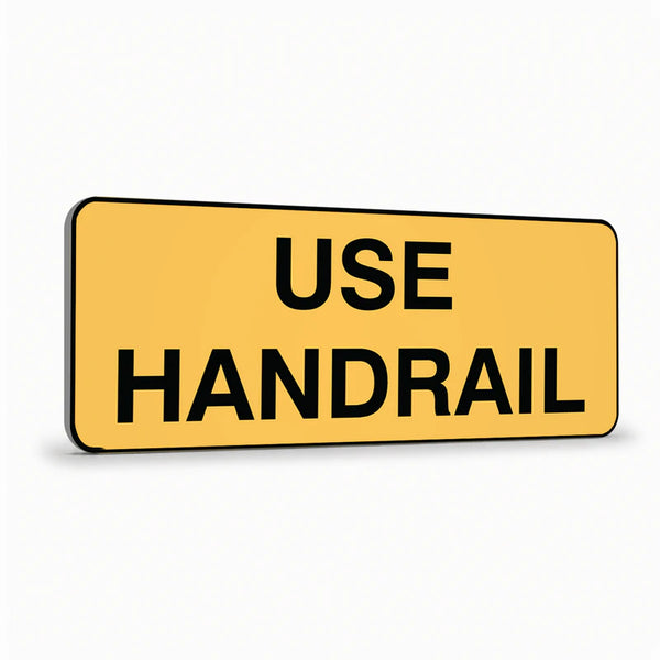 Warning - Use Handrail Sign
