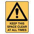 Warning - Keep This Space Clear Sign