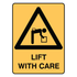 Warning - Lift With Care Sign