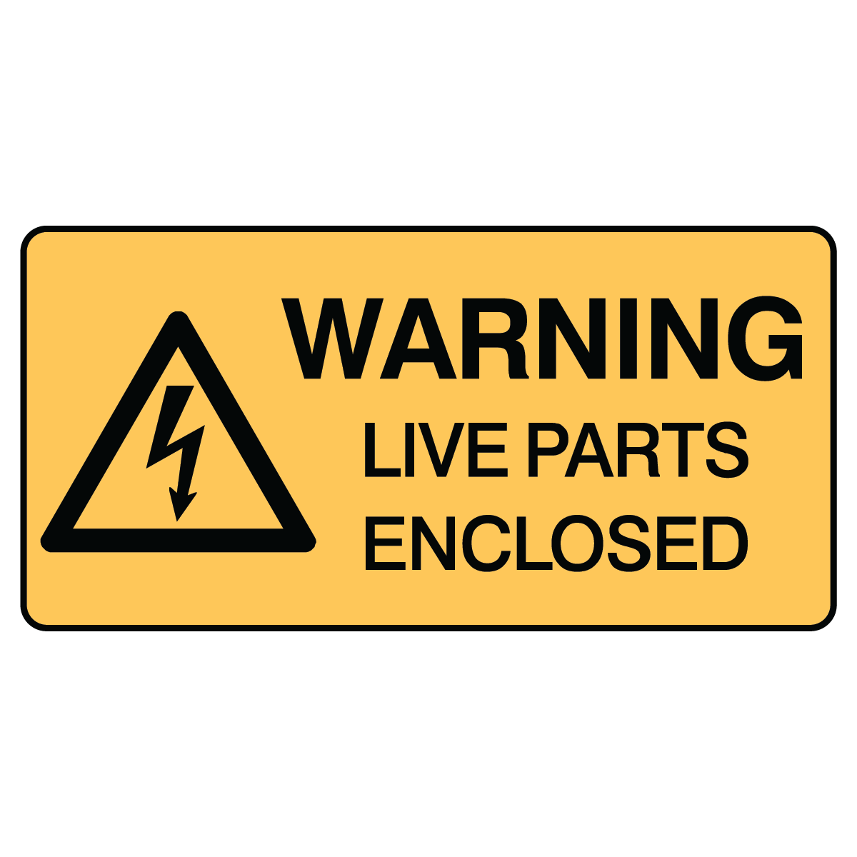 Warning - Live Parts Enclosed Sign – Signportal