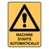Warning - Machine Starts Sign