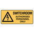 Warning - Switchroom Sign