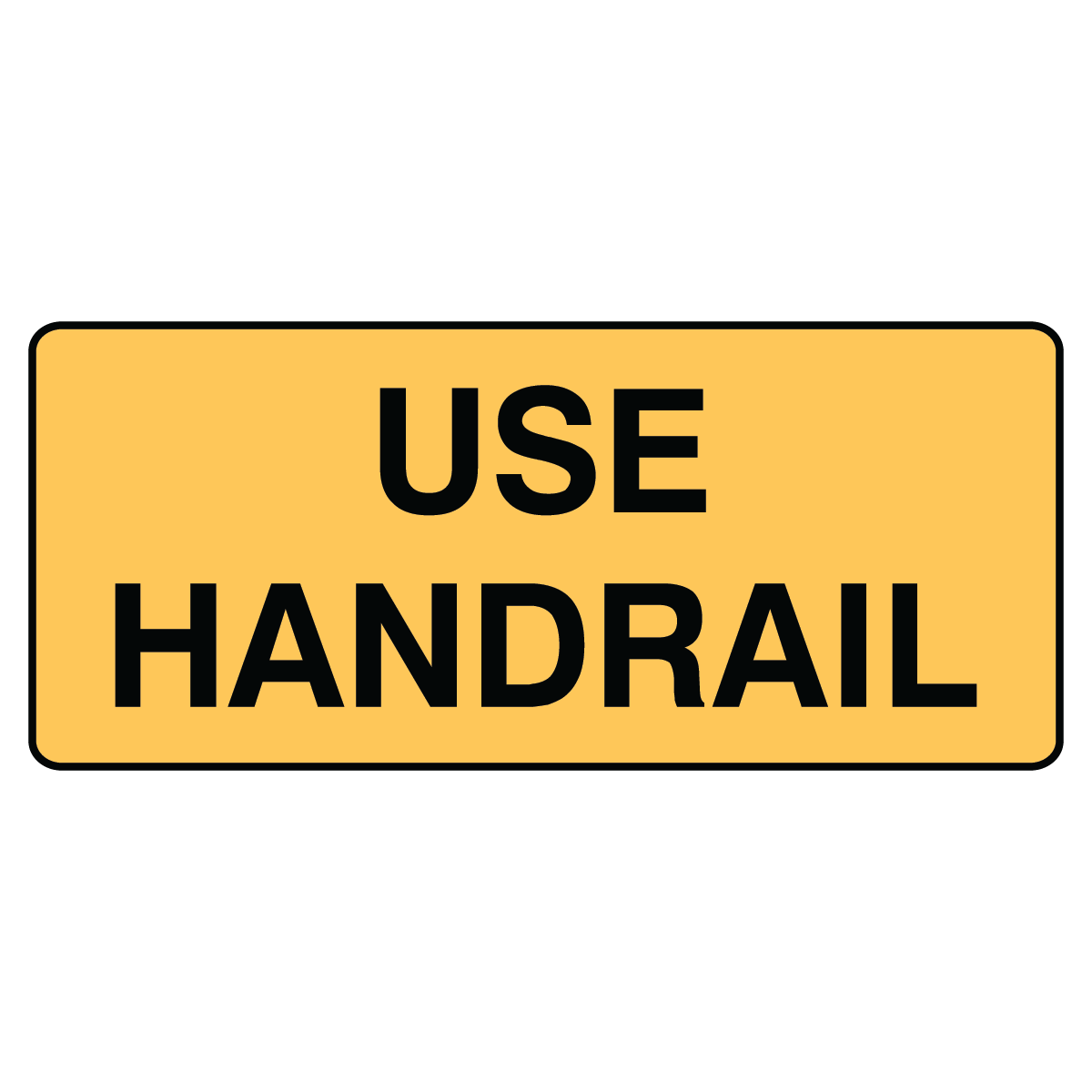 Warning - Use Handrail Sign
