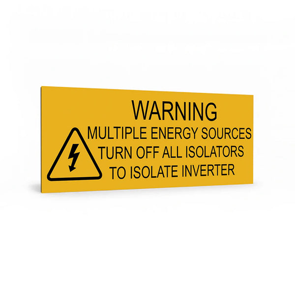 Warning Multiple Energy Sources Turn Off All Isolators to Isolate Inverter