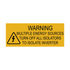 Warning Multiple Energy Sources Turn Off All Isolators to Isolate Inverter